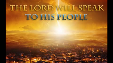 The Lord Will Speak to His People