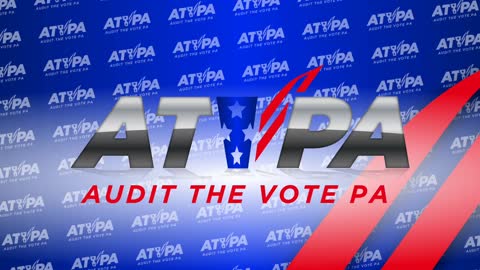 Audit the Vote PA - Newsroom Update | Thu Aug 18, 2022