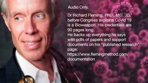 Dr Fleming, PhD., MD, JD. before Congress Proves Covid 19 is a Bioweapon