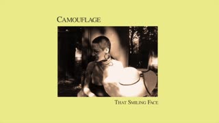 [1987] Camouflage - That Smiling Face (7" Remastered)