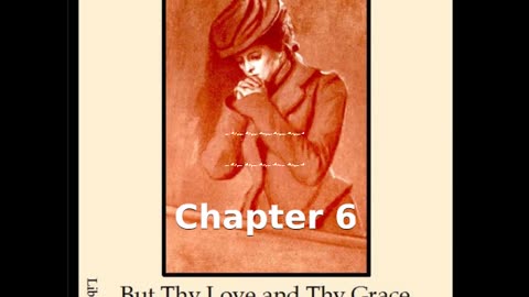 📖🕯 Christian Fiction: But Thy Love and Thy Grace by Francis J. Finn - Chapter 6