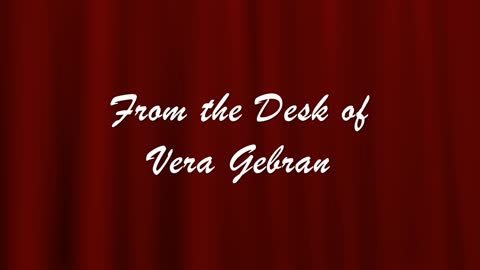 From The Desk of Vera Gebran