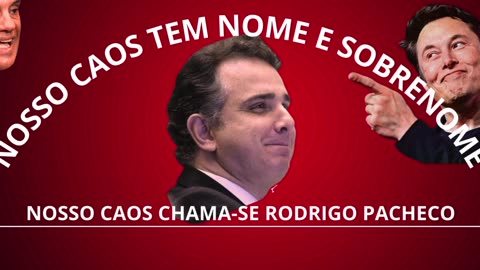 NOSSO CAOS TEM NOME. NOSSO CAOS CHAMA-SE RODRIGO PACHECO