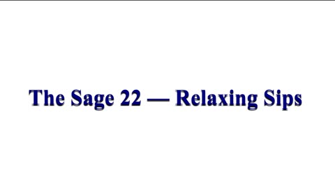 The Sage 22 — Relaxing Sips