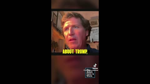 The Adam Carol Show on TikTok With Guest, Tucker Carlson