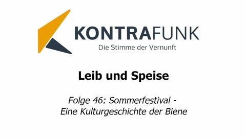 Leib und Speise - Folge 46: Sommerfestival - Eine Kulturgeschichte der Biene