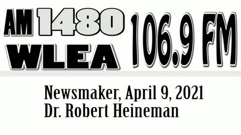 Wlea Newsmaker, April 9, 2021, Dr. Robert Heineman