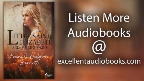 Little Saint Elizabeth and Other Stories by Frances Hodgson Burnett | Full Audiobook