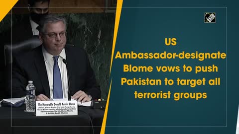 US Ambassador-designate Blome vows to push Pakistan to target all terrorist groups