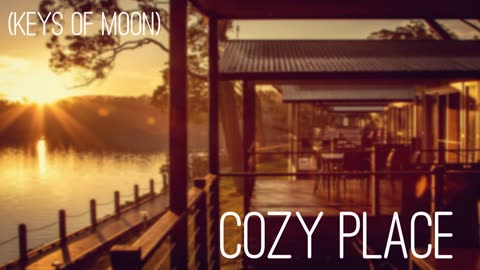 Cozy Place - Chill Background Music