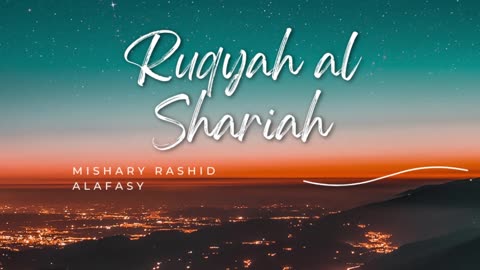 Ruqyah Al Shariah- Mishary Rashid Alafasy