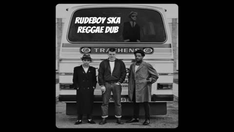 Rudeboy Ska Reggae Dub