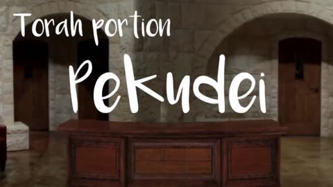 Torah Portion Pekudei