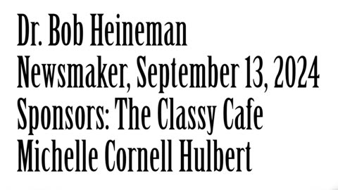 Wlea Newsmaker, September 13, 2024, Dr Bob Heineman