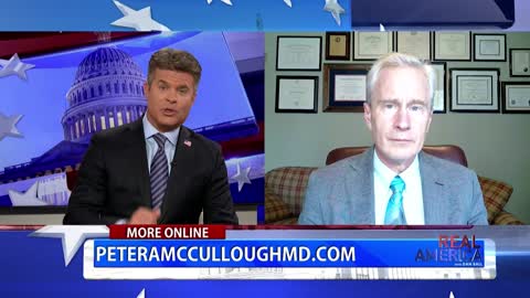 REAL AMERICA - Dan Ball W/ Dr. Peter McCullough, Mandates Continue Despite New CDC Rules, 8/30/22