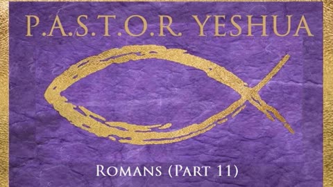 Romans (Part 11)