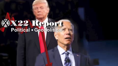 X22 Report: Biden Using Same Playbook, Medical Emergency?, Everything Will Be On Full Display