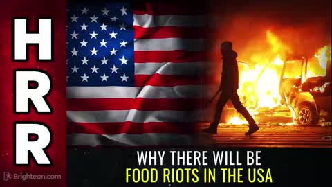 Why there will be FOOD RIOTS in the USA