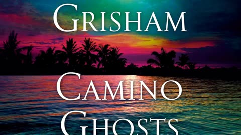 Book Review Camino Ghosts by John Grisham