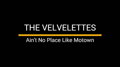 The Velvelettes - Ain't No Place Like Motown