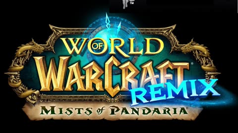 Mists of Pandaria Remix Day1