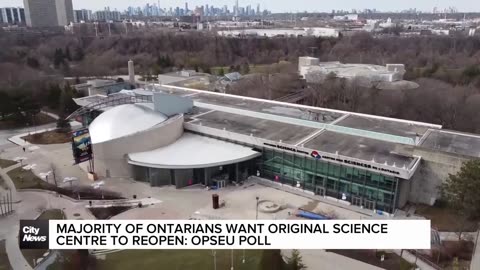 Most Ontarians want Ford government to repair & reopen the Science Centre.