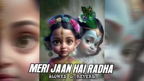 Jaan hai Radha lofi rimix song