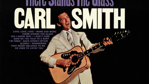 Carl Smith ~ So Used to Lovin' You