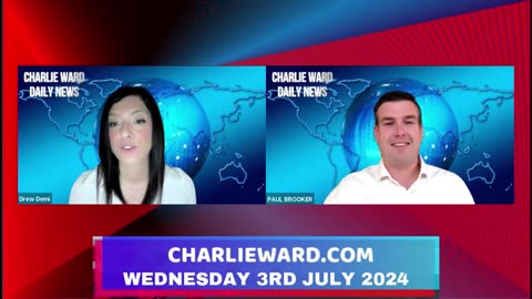 CHARLIE WARD DAILY NEWS WITH PAUL BROOKER & DREW DEMI - WEDNESDAY 3RD JULY 2024