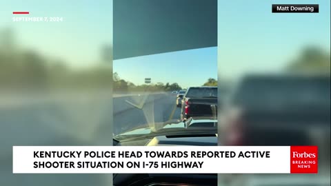 NEW VIDEO: Kentucky Police Head Towards Reported Active Shooter Situation On I-75 Highway