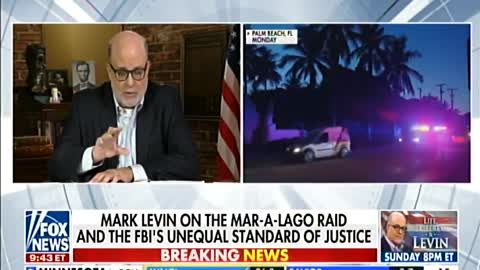 MUST WATCH: The Great One Mark Levin Goes Off On The FBI's Trump Raid