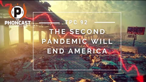 TPC 92 The Second Pandemic Will End America