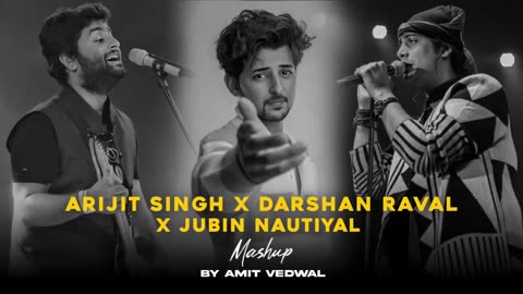 Arjit singh x darshan raval x jubin nautial