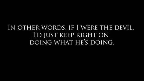 Paul Harvey: If I were the Devil