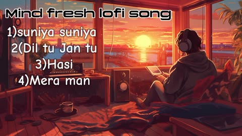 lofi song_"Chill Vibes Only: Fresh Hindi LoFi Beats You Can't Miss!"😫