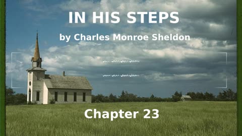 📖🕯 In His Steps by Charles Monroe Sheldon - Chapter 23