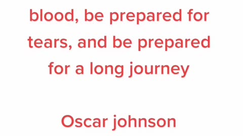 If you want to change, prepared for blood, prepared for tears, and prepared for a long journey