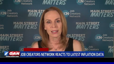 Job Creators Network Reacts to the Latest Inflation Report