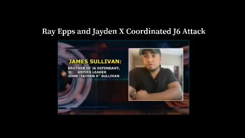 Leftist Agitator Jayden X Collaborated with Ray Epps, Planned J6 on 'Antifa Discord Servers',