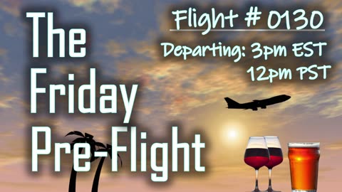 Friday Preflight - #0130 - Universal Asserts Dominance While Disney Burns