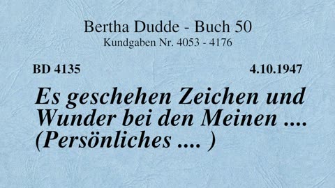 BD 4135 - ES GESCHEHEN ZEICHEN UND WUNDER BEI DEN MEINEN (PERSÖNLICHES ....)