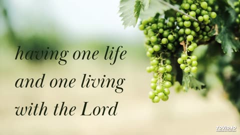 having one life and one living with the Lord