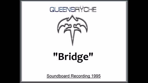 Queensryche - Bridge (Live in Tokyo, Japan 1995) Soundboard