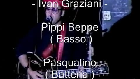 IVAN GRAZIANI---LIVE