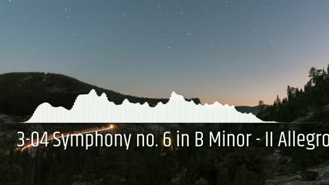 3-04 Symphony no. 6 in B Minor - II Allegro con Grazia - Peter Ilyich Tchaikovsky