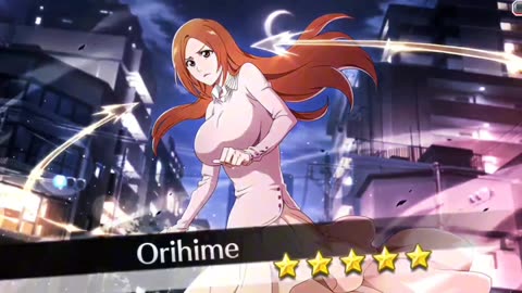 ORIHIME Join My Squad Bleach Brave Souls