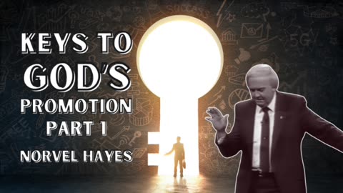 Keys to God's Promotion - PART 1 | Norvel Hayes (AUDIO ONLY)