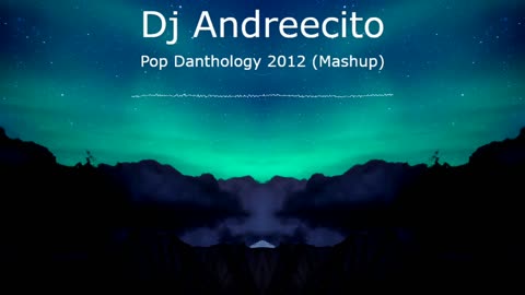 Dj Andreecito - Pop Danthology 2012 Mashup [Vlogs No Copyright Music] [Free Music]