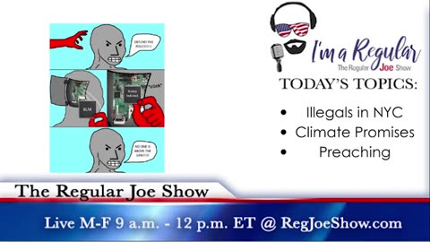 The Regular Joe Show Teaser - 8/10/23 - Live M-F 9am-12n EST