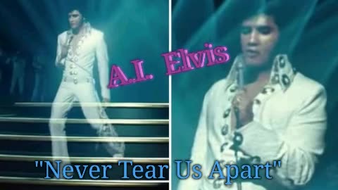 A.I. Elvis- Never Tear Us Apart